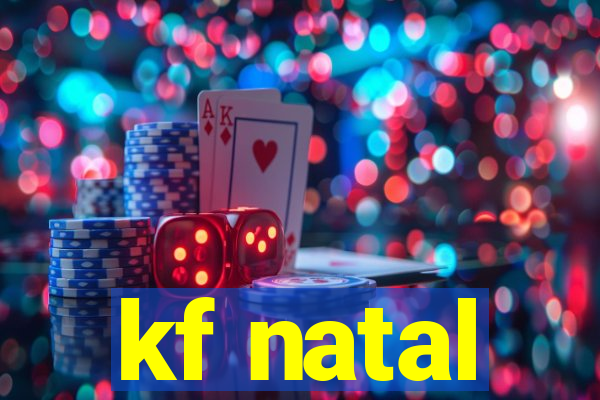 kf natal